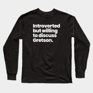 Introverted but willing to discuss Gretson - Greta Gill and Carson Shaw Long Sleeve T-Shirt